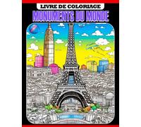 Livre de coloriage Monuments du monde: Explorez des structures emblématiques du monde entier - Un voyage de coloriage pour les enfants (âgés de 8 à 12 ans)