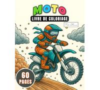 Livre De Coloriage Moto: 60 dessins de motocross, cascades et quads à colorier pour enfants et adolescents passionnés de deux-roues