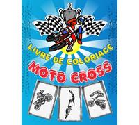LIVRE DE COLORIAGE MOTO CROSS: 40 dessins haute qualité à colorier pour enfants 4-8 ans