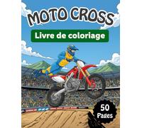 Livre de Coloriage Moto Cross: 50 dessins de motocross à colorier pour enfants de 4 à 8 ans