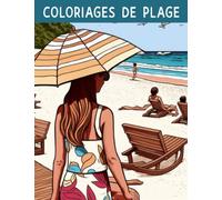 Livre de coloriage plage: Paysages - Livre de Coloriage pour Adultes: Plages Tropicales, Magnifique Villes, Montagnes, Paysages de Campagne et bien plus encore. Livres de Coloriage Anti-Stress.