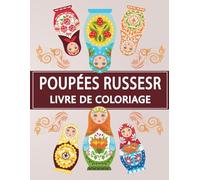 Livre de coloriage poupées russes: 30 pages de coloriage uniques et magnifiques représentant des poupées russes