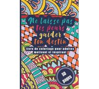 Livre de coloriage pour adulte: 50 pages de citations positives, motivation, mandala, citations inspirantes anti stress