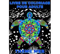 Livre De Coloriage Pour Adulte - Theme Mer: 25 Images "sous l'océan" à colorier - Relaxation, Meditation, Déstressant - 8.5x11" (52 pages)