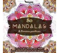 Livre de coloriage pour adultes : 80 Mandalas & Pensées Positives - 172 pages Format 21,5 x 21,5 cm NLFBP Editions (Auteur)