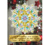 Livre de coloriage pour adultes avec des mandalas de Noël et des flocons de neige pour s’amuser: Créez vos motifs de fêtes pour soulager le stress et ... avec des flocons et bien plus encore !