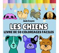 Livre de coloriage pour adultes et enfants, traits épais, dessins simples de chiens, relaxation et anti-stress, chiens mignons et drôles.