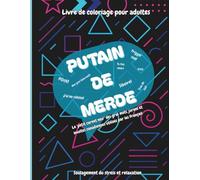 Livre de coloriage pour adultes: Gros mots, jurons et insultes pour soulagement du stress et relaxation - Humour