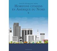 Livre de coloriage pour adultes Horizons citadins en Amérique du Nord 2