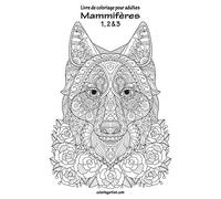 Livre de coloriage pour adultes Mammifères 1, 2 & 3