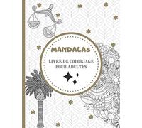 Livre de coloriage pour adultes Mandalas: Magnifiques Mandalas pour les passionnés | Livre de Coloriage Adultes et enfants Anti-Stress et relaxant | ... | Cadeau idéal Pour Les Amateurs de dessins