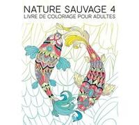 Livre De Coloriage Pour Adultes Nature Sauvage : 35 pages à colorier (poissons, hiboux, cerfs, lamas, paresseux) relaxation et soulagement stress - Format 21,5 x 28 cm NLFBP Editions (Auteur)