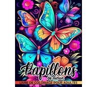 Livre de coloriage pour adultes Papillons de minuit: Insectes nocturnes et pages de coloriage florales pour adultes avec 50 illustrations incluses ... d'éléphant blanc et les occasions spéciales