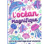 Livre de coloriage pour enfants: Animaux des mers et des océans pour les filles de 6 à 12 ans