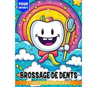 Livre de coloriage pour enfants: Brossage de dents: Pages de coloriage pour se brosser les dents pour