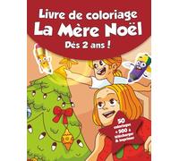 Livre de coloriage pour enfants - La Mère Noël (dès 2 ans): 50 coloriages + 500 à télécharger & imprimer !