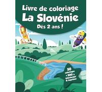 Livre de coloriage pour enfants - La Slovénie (dès 2 ans): 50 coloriages + 500 à télécharger & imprimer !