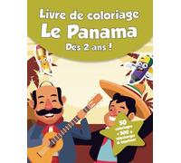 Livre de coloriage pour enfants - Le Panama (dès 2 ans): 50 coloriages + 500 à télécharger & imprimer !