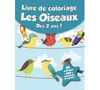 Livre de coloriage pour enfants - Les Oiseaux (dès 2 ans): 50 coloriages + 500 à télécharger & imprimer !