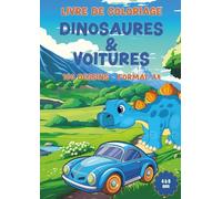 Livre de coloriage pour enfants - Voitures & Dinosaures: 100 dessins (format A4) pour les petits garçons de 4 à 8 ans