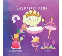 Livre de Coloriage Pour filles 4-8 ans:: 30 coloriages sur pages unique. Sirène, Princesse, Fée, Ballerine...