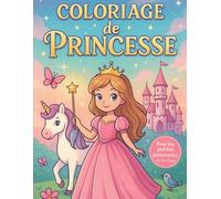 Livre de Coloriage pour Filles de 4 à 8 ans: 50 Magnifiques Motifs de Princesses: Mode, Pâtisserie, Chevaux, Animaux | Motifs à colorier et pour s’amuser