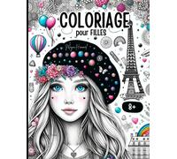 Livre De Coloriage Pour Filles Dès 8 Ans Le Cadeau Idéal Pour Les Filles Et Les Adolescentes: 50 Motifs Enchanteurs (Mode, Chevaux, Portraits, Arcs-En-Ciel, Motifs) À Colorier Et Pour S'occuper