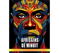 Livre de coloriage pour hommes africains de minuit: Pages de coloriage vives sur fond noir avec de bel