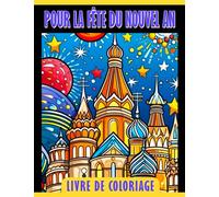 Livre de coloriage pour la fête du Nouvel An.: Commencez l'année du bon pied avec 30 pages de coloriage pour soulager le stress les anniversaires et les cadeaux créatifs