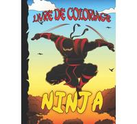 Livre de coloriage pour les enfants Ninja 50 images mixtes à colorier Illustrations Dessins Vous trouverez des personnages Ninja tels que Spies of ... Katana, Ninjatō, Shuriken, Japanese Spy, etc.