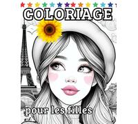 Livre de coloriage pour les filles à partir de 12 ans: Livre d'activités avec 50 designs uniques pour favoriser le développement créatif et la relaxation | des filles et des adolescentes