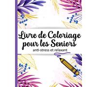Livre de coloriage pour les seniors: Avec la démence et d'Alzheimer maladie | Album coloriage pour les seniors et les adultes | 50 illustrations professionnelles en gros caractères