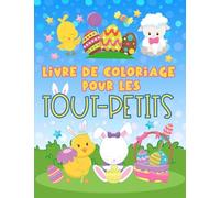 Livre de coloriage pour les tout-petits: 30 illustrations mignonnes sur le thème de Pâques pour les enfants âgés de 1 à 3 ans.
