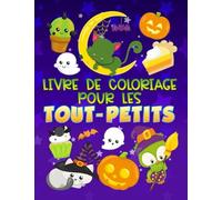 Livre de coloriage pour les tout-petits: 30 illustrations mignonnes sur le thème d'Halloween pour les enfants âgés de 1 à 3 ans.