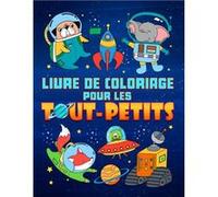 Livre de coloriage pour les tout-petits : 35 illustrations mignonnes sur le thème de l'espace pour les enfants âgés de 1 à 3 ans - 74 pages Format A4 NLFBP Editions (Auteur)