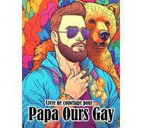 Livre de coloriage pour papa ours gay: Pages de coloriage des scènes de porno les plus ch
