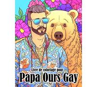 Livre de coloriage pour papa ours gay: Pages de coloriage des scènes de porno les plus ch