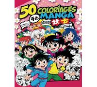 Livre de Coloriage Premium Manga - 50 Illustrations à Colorier pour Tous les Âges