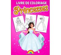 Livre de coloriage princesses: Coloriage Princesses pour enfants de 4 à 8 ans | Beau cahier de coloriage | Des dessins inédits sur l'univers magique ... Princesses | Idée cadeau pour enfants filles.