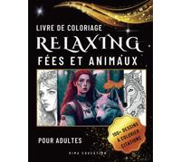 Livre de coloriage Relaxing fées et animaux pour adultes: 100+ dessins de fées et d'animaux relaxants, antistress en style mandala avec des citations inspirantes.