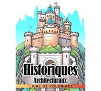 Livre de coloriage Repères historiques: Une aventure de coloriage passionnante pour les 8-12 ans - Explorez, coloriez et apprenez sur les merveilles anciennes