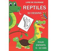 Livre de coloriage reptiles 50 dessins pour enfants 5 - 10 ans: Coloriage grand format pour enfants sur les reptiles serpents tortues crocodiles lézards