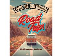 Livre de coloriage Road-Trip: Livre de coloriage Adulte - 85 pages à colorier de voitures américaines pour les amateurs de belles voitures et Vans en ... Idéal pour un cadeau d'anniversaire ou autres