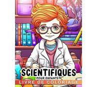 Livre de coloriage scientifique pour enfants: Pages de coloriage amusantes pour tous les âges avec des designs humoristiques de technicien de laboratoire médical parfaits pour toutes les occasions