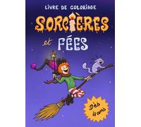 Livre de coloriage Sorcières et Fées: livre d'activité pour enfant à partir de 4 ans
