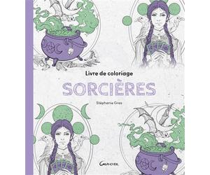 Livre de coloriage Sorcières - Stéphanie Gras - Grancher - relié - Livre-jeu