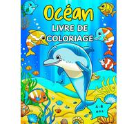 Livre de coloriage sur l'océan: 52 pages à colorier d'animaux marins sous-marins pour enfants de 4 à 8 ans