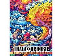 Livre de coloriage Thalassophobie: Anti-stress pour les fans de monstres marins avec