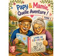 LIVRE De COLORIAGE TOME 1 // Papy & Mamie, Quelle Aventure ! 2026