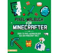 Livre de coloriage Ullmann Pixel pour les Minecrafteurs - Plus de 70 coloriages pixels du monde de Minecraft 9783741527548